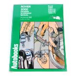 A Rover 2000 Owners Workshop Manual Autobook 890,for Rover 2000TC, 2000SS 1963-73, by Kenneth Ball.