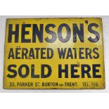 An early 20thC enamel sign, for Henson's Aerated Waters, Sold Here, 35 Parker Street, Burton On Tren