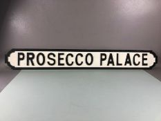 Bar Sign, Modern wooden sign Prosecco Palace fashioned as a retro street sign approximately 105cm