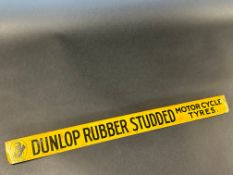 An early Dunlop Rubber Studded Motor Cycle Tyres shelf strip in very good condition.