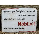 A Mobiloil 'When did you last drain your oil...' rectangular enamel sign, 45 x 30".