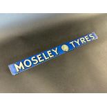 A Moseley Tyres shelf strip in excellent condition.