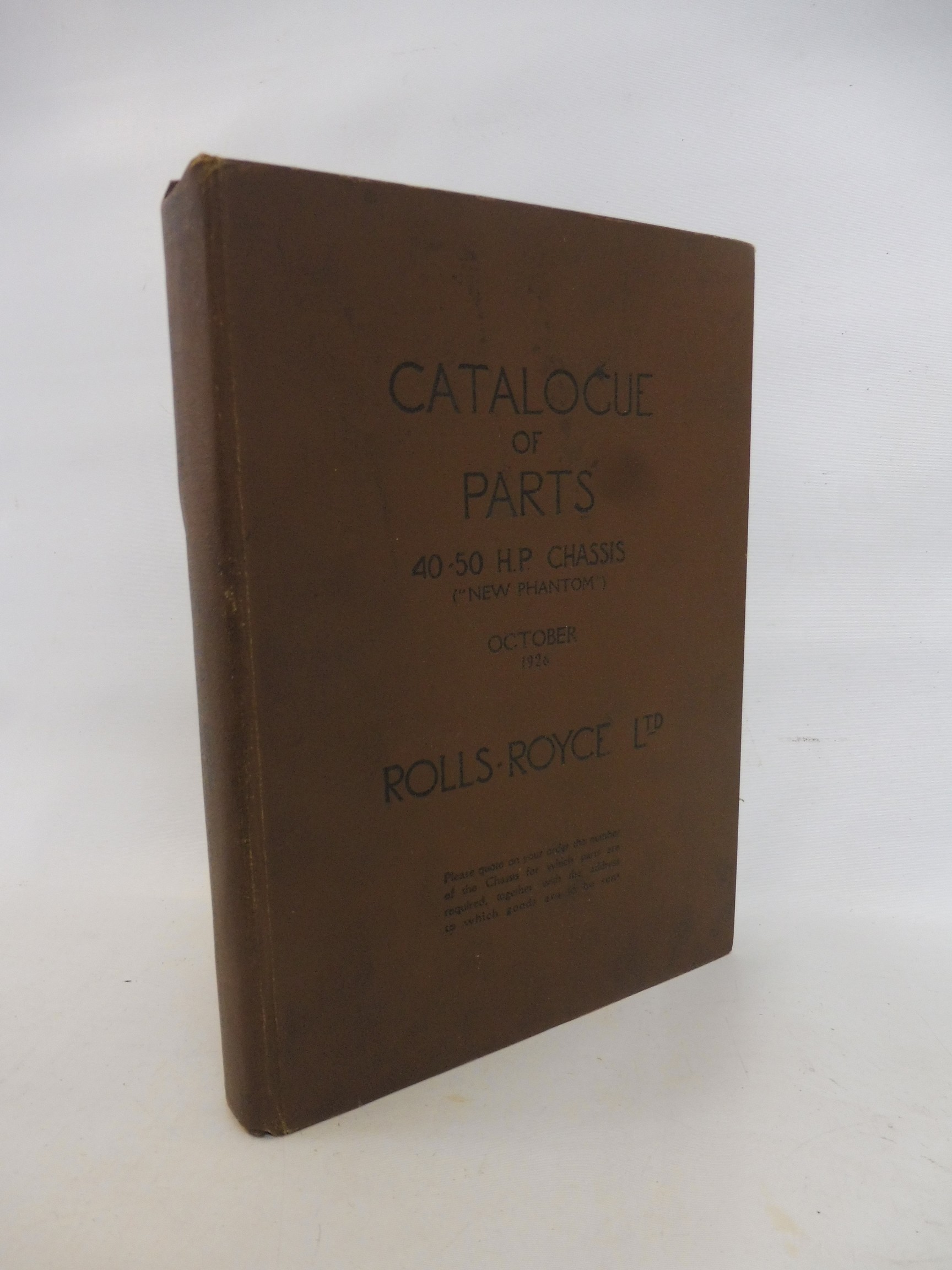 A Rolls-Royce Catalogue of Parts 40-50 HP Chassis (New Phantom) October 1926.