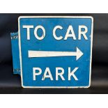 A 'To Car Park' double sided cast aluminium sign, 23 1/4 x 21".