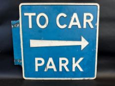 A 'To Car Park' double sided cast aluminium sign, 23 1/4 x 21".