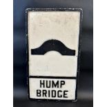 A Hump Bridge cast aluminium road sign, 12 x 21".