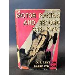 'Motor Racing and Record Breaking' by G. Eyston and B.Lyndon, 1st edition, October 1935, with dust