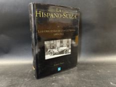 La Hispano-Suiza Los Origenes De Una Leyenda 1899-1915 by Emilio Polo, with dust jacket.