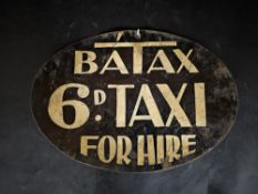 A Batax Taxi 6d For Hire sign-written tin advertising sign, 9 x 12 3/4".