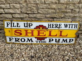 A 'Fill Up Here with Shell from The Pump' enamel advertising sign, 54 x 18"