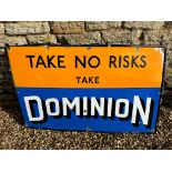 A Dominion Motor Spirit Take No Risks enamel advertising sign, good gloss, slight loss to top
