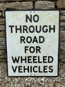 A No Through Road for Wheeled Vehicles cast alloy road sign, 24 x 30".