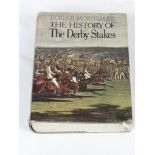 The History of the Derby Stakes by Roger Mortimer, 1973 with photographic plates and dust jacket.