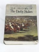 The History of the Derby Stakes by Roger Mortimer, 1973 with photographic plates and dust jacket.