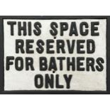 Vintage cast iron sign inscribed 'This Space Reserved For Bathers Only', 23 x 33cm, believed to be