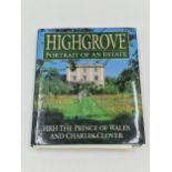 Highgrove, Portrait of an Estate by HRH The Prince of Wales and Charles Clover, signed by HRH Prince