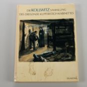 Die Kollwitz Sammlung des Dresdner Kupferstich-kabinettes