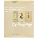 Griffwaffen, Band 7 aus der Reihe "Bewaffnung und Ausrüstung der Schweizer Armee seit 1817"