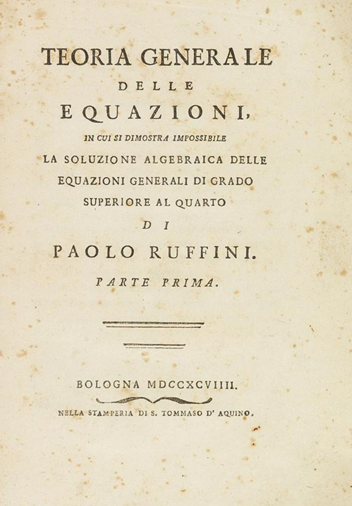 Paolo Ruffini, Teoria Generale delle Equazioni, in cui si dimostra
