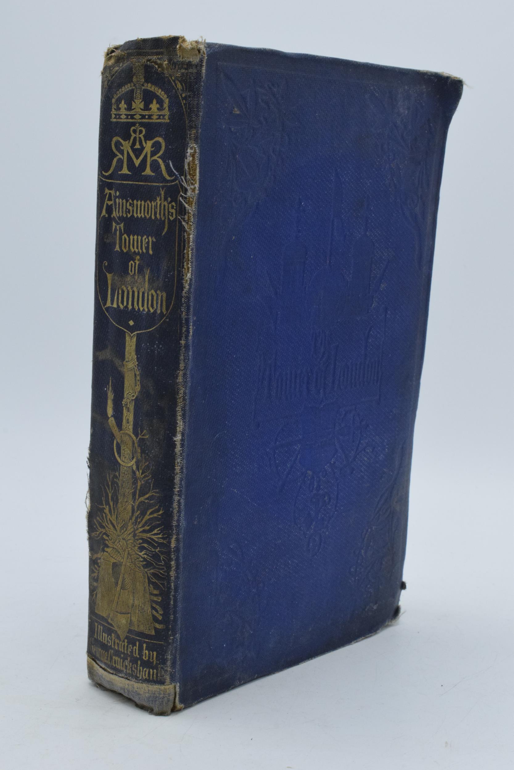 'Ainsworth's Tower of London' hardback book by William Harrison Ainsworth, 1854. Text generally