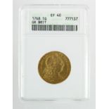 Guinea 1768 ANACS slabbed as EF40 we grade it at VF or slightly better