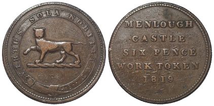 Ireland, 19thC Token: Menlough Castle Six Pence Work Token 1819, copper d.28.5mm, milled edge, rare,