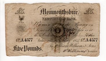 Monmouthshire, Newport Old Bank 5 Pounds dated 1st May 1845, serial no. A4577 for William Williams &