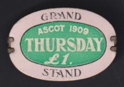 Horseracing, Royal Ascot Grand Stand oval shaped badge for Thursday 1909, price £1, pin fastening to