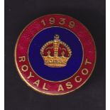 Horseracing, Royal Ascot, circular enamelled Official's badge for 1939 with raised crown