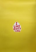 I LIKE EXISTING, A LIMITED EDITION LITHOGRAPH BY DAVID SHRIGLEY