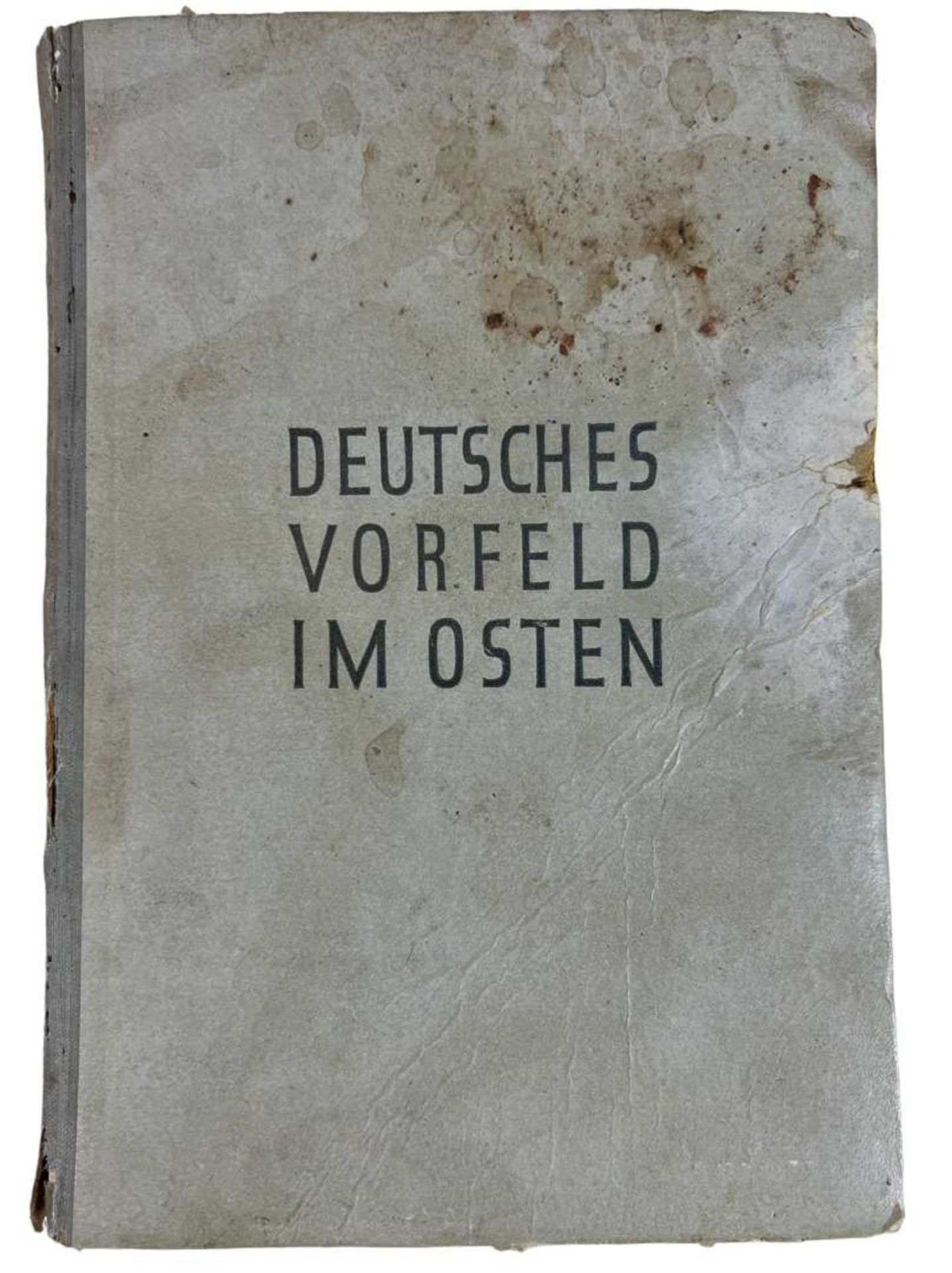 WW2 German Propaganda Book "Deutsches Vorfeld im Osten"