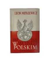 WW II Book “W Wojsku Polskim 1917 - 1921”. Leon Mientkiewicz