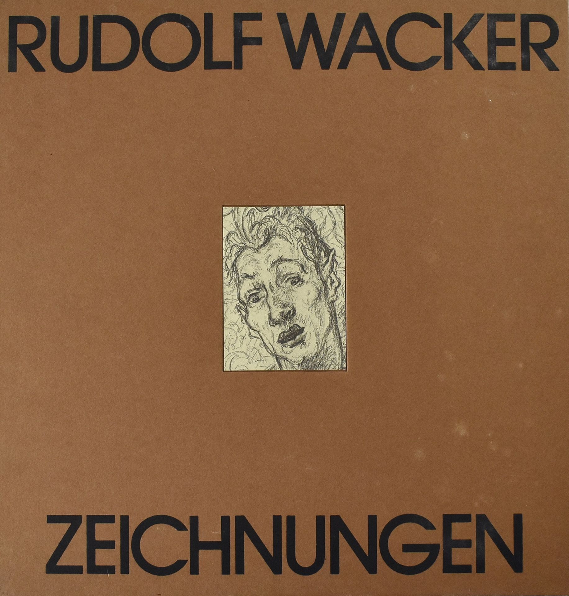 Sandner, Oscar. Rudolf Wacker Zeichnungen.