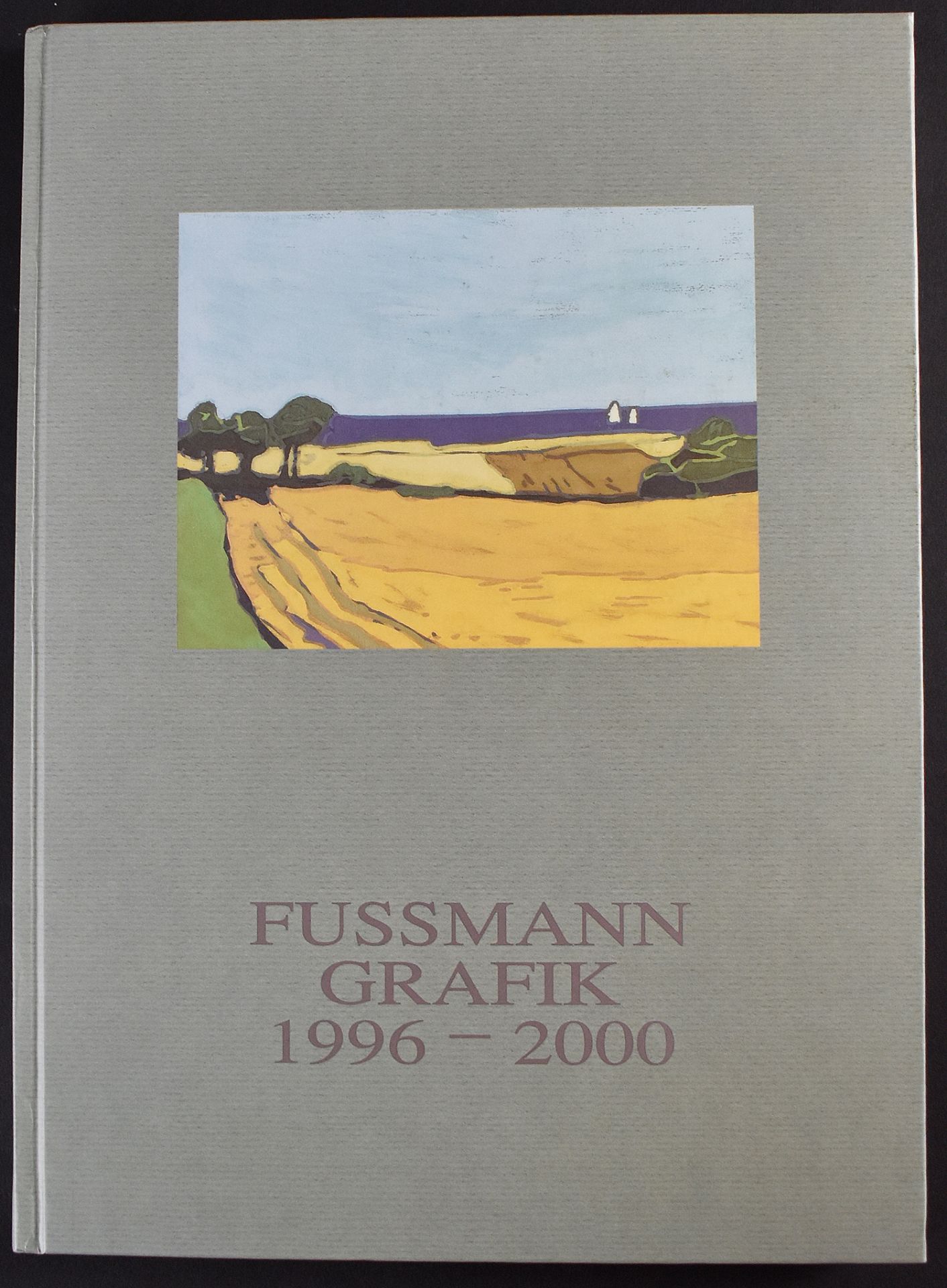 Fußmann, Klaus. Werkverzeichnis der Druckgrafik der Jahre 1996 - 2000,