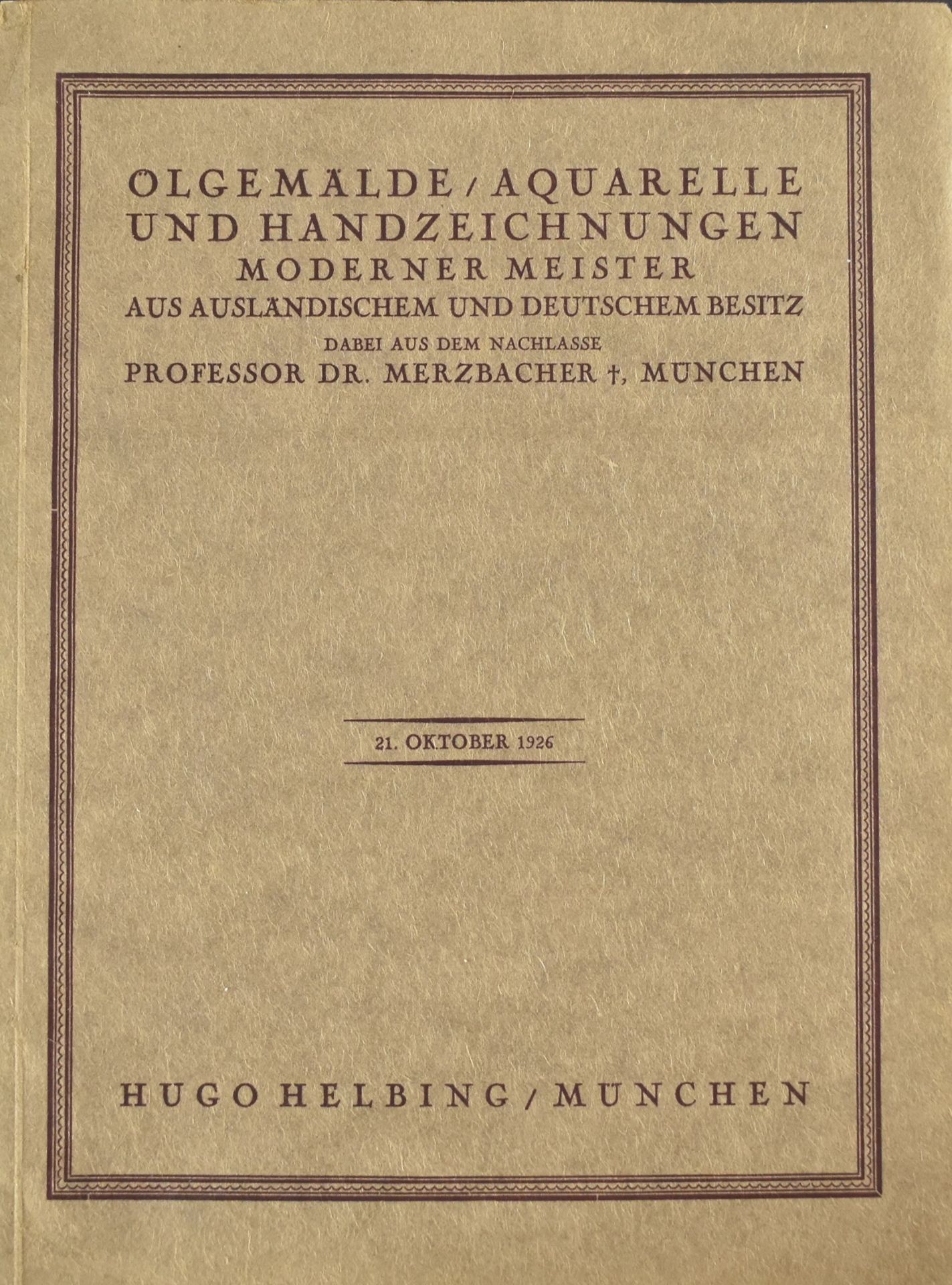 Helbing München 1926. Ölgemälde, Aquarelle ... dabei aus dem Nachlasse Prof. Dr. Merzbacher München.