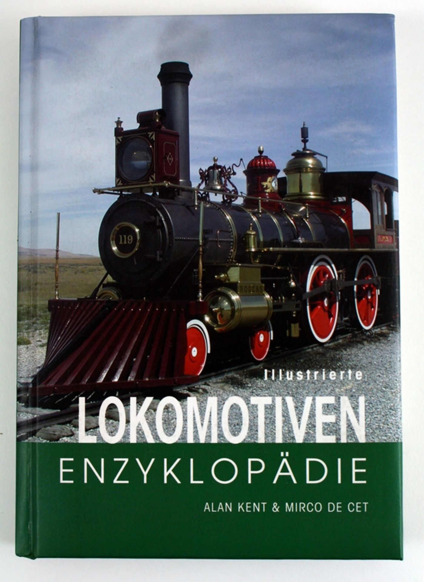 Mirco De Cet & Alain Kent. 'Illustrierte Lokomotiven Enzyklopädie'. Edition Dörfler, Nebel Verlag o