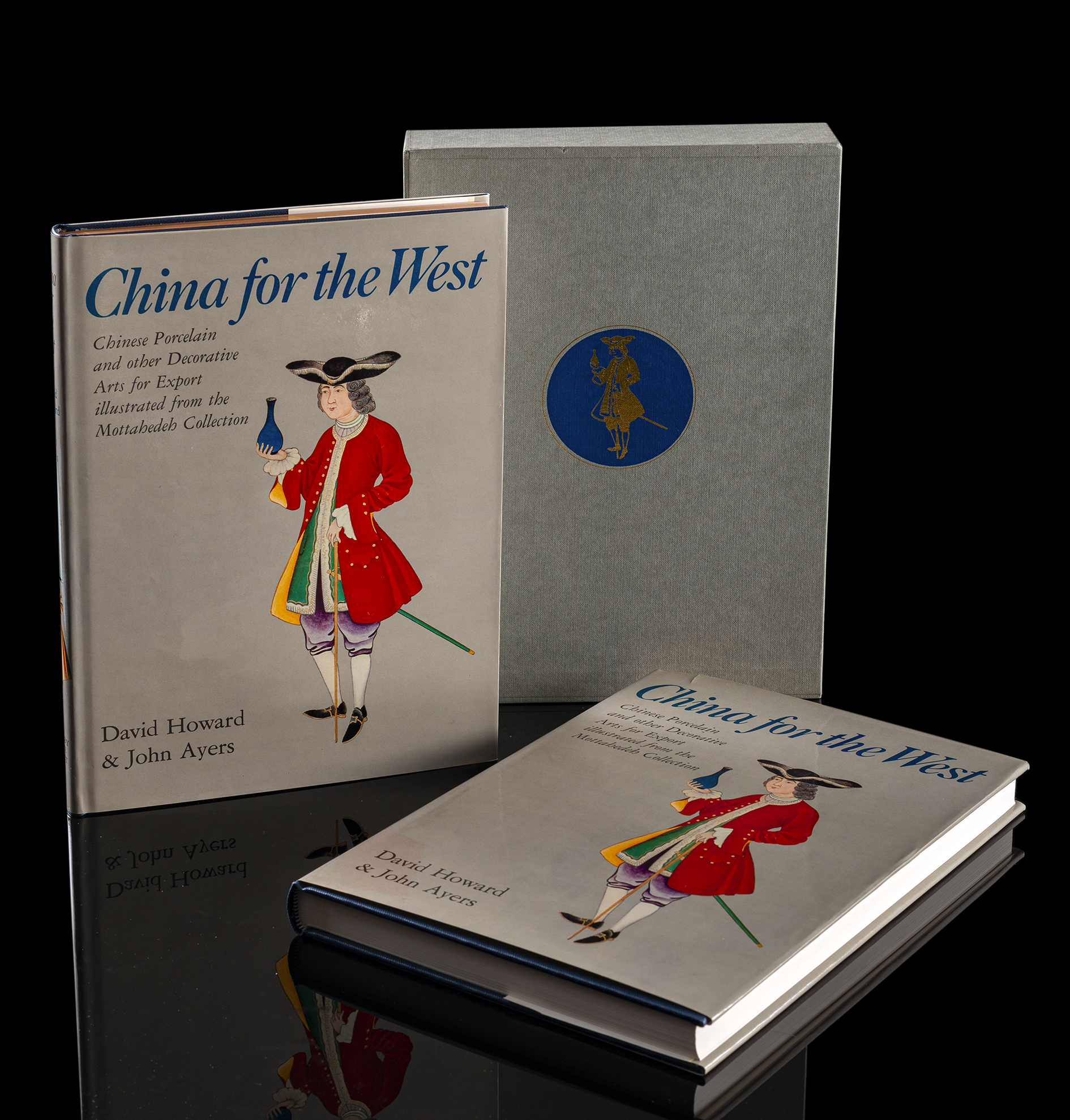 DAVID HOWARD & JOHN AYERS: CHINA FOR THE WEST, CHINESE PORCELAIN & OTHER DECORATIVE ARTS FOR THE EX