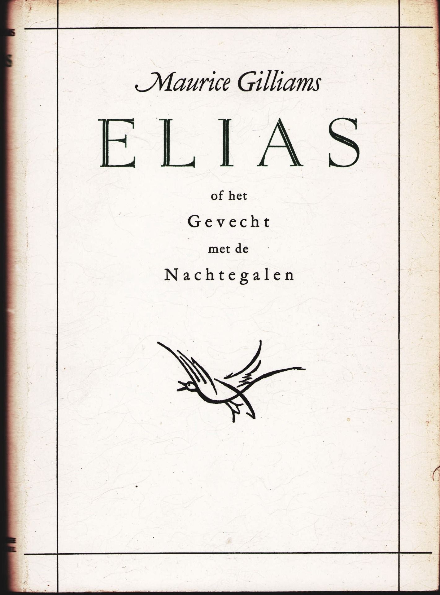 |Literatuur| Gilliams Maurice, "Elias of het Gevecht met de Nachtegalen"1936, eerste druk.
