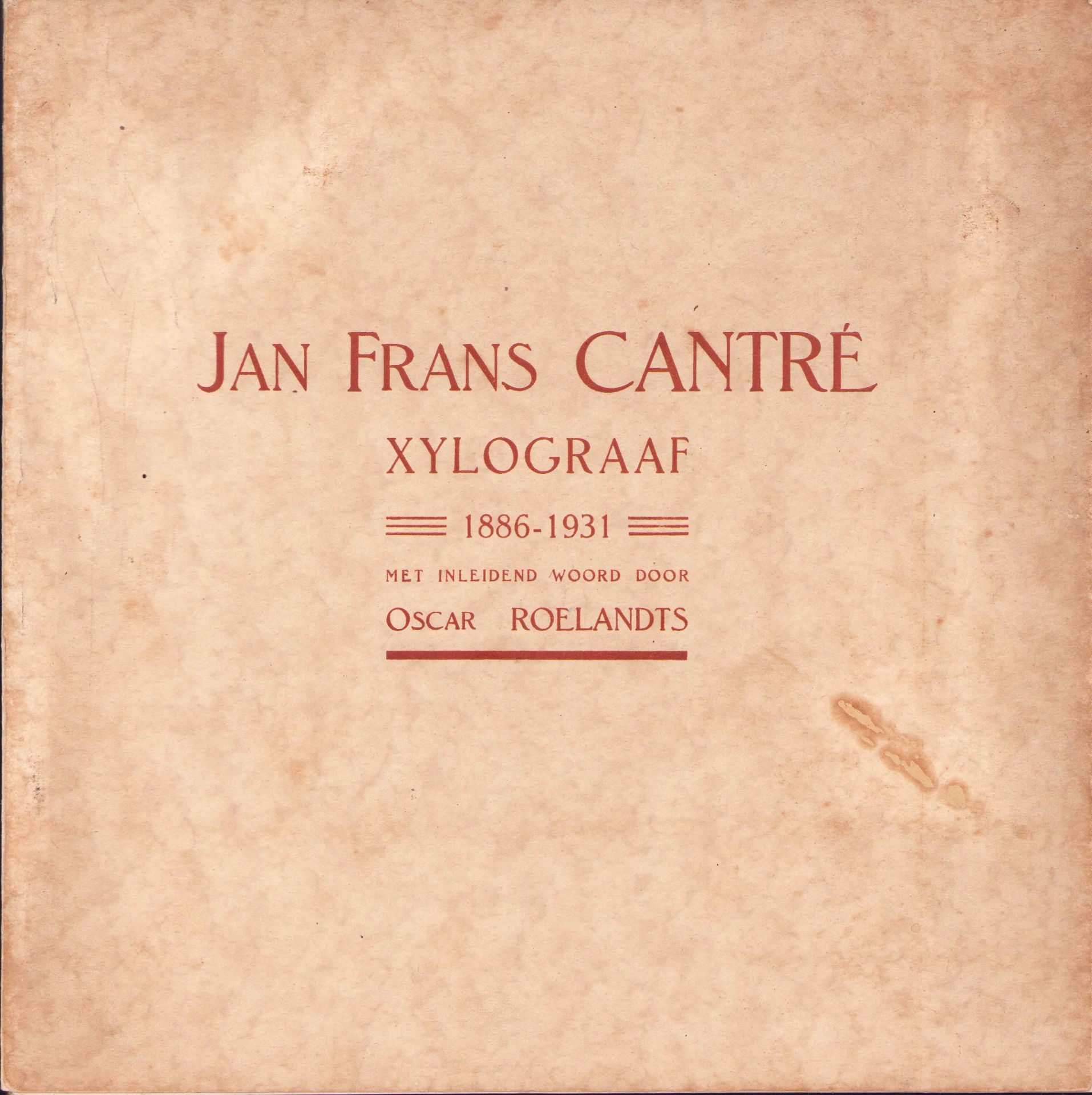 |Art| "Jan Frans Cantré Xylograaf", 193. Uitgave van de Koninklijke Academie van Schoone Kunsten,