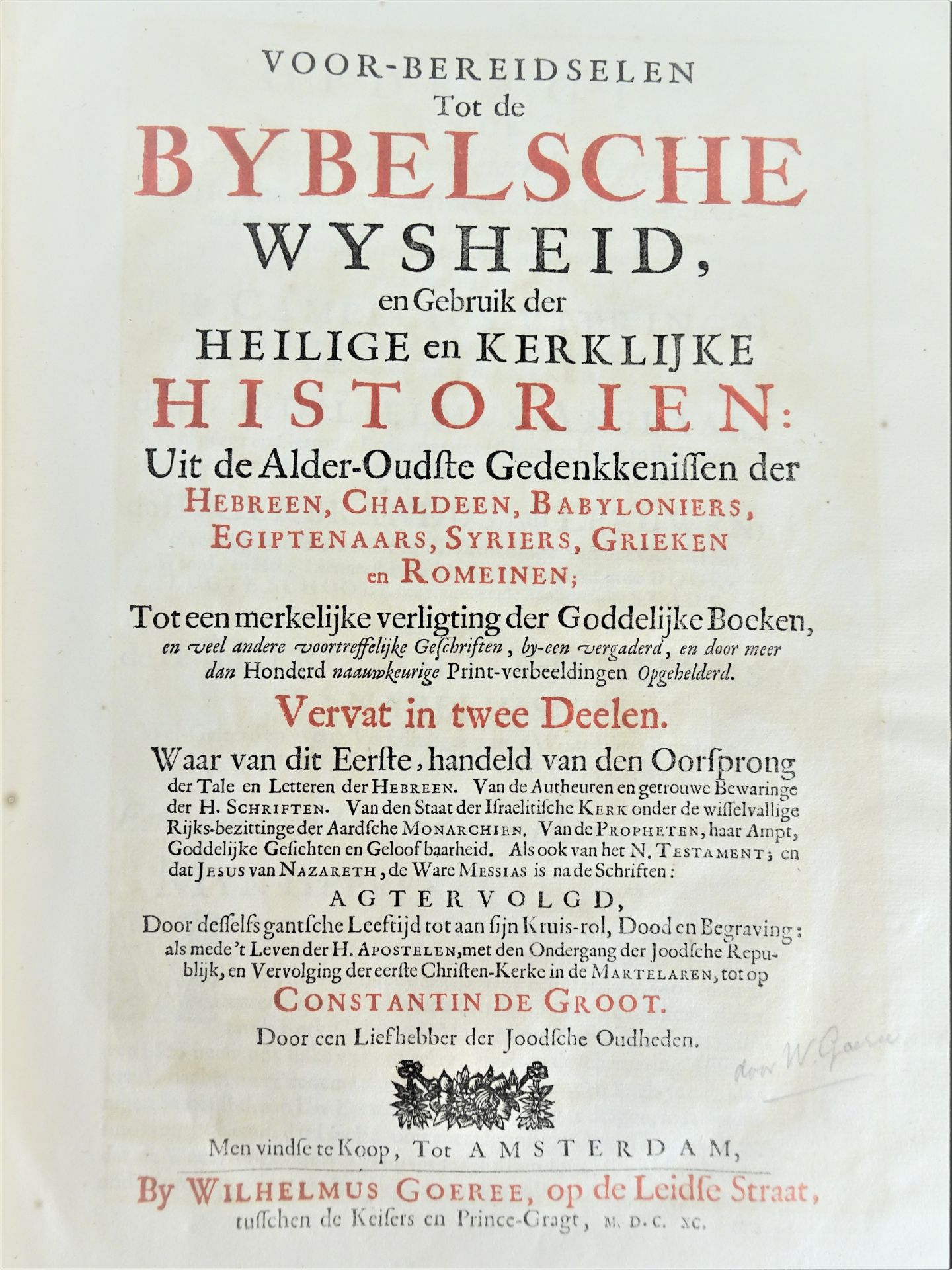 |History| Wilhelmus Goeree, "Voor-Bereidselen tot de Bybelsche Wysheid en gebruik der heilige en - Image 3 of 18