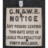 Original Great Northern and Western Railway cast iron notice 'Any person leaving this gate open is