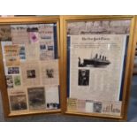 Two large framed panels with cuttings and posters relating to the loss of the Titanic. 117x68cm