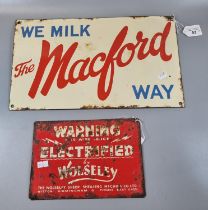 Single sided enamel agricultural sign 'We Milk the Macford Way' together with an enamelled warning