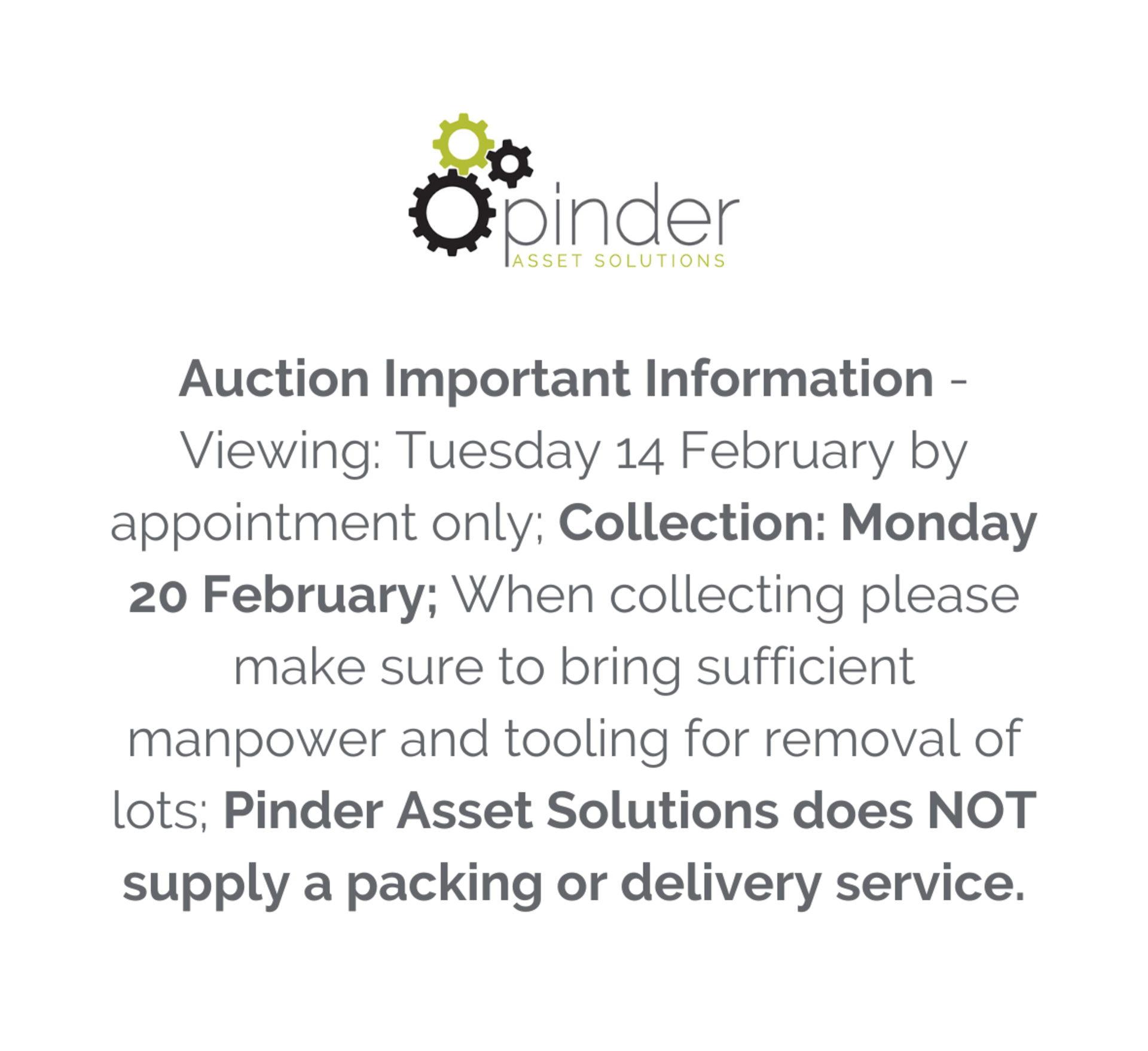 Auction Important Information - Viewing: Tuesday 14 February by appointment only; Collection: Monday