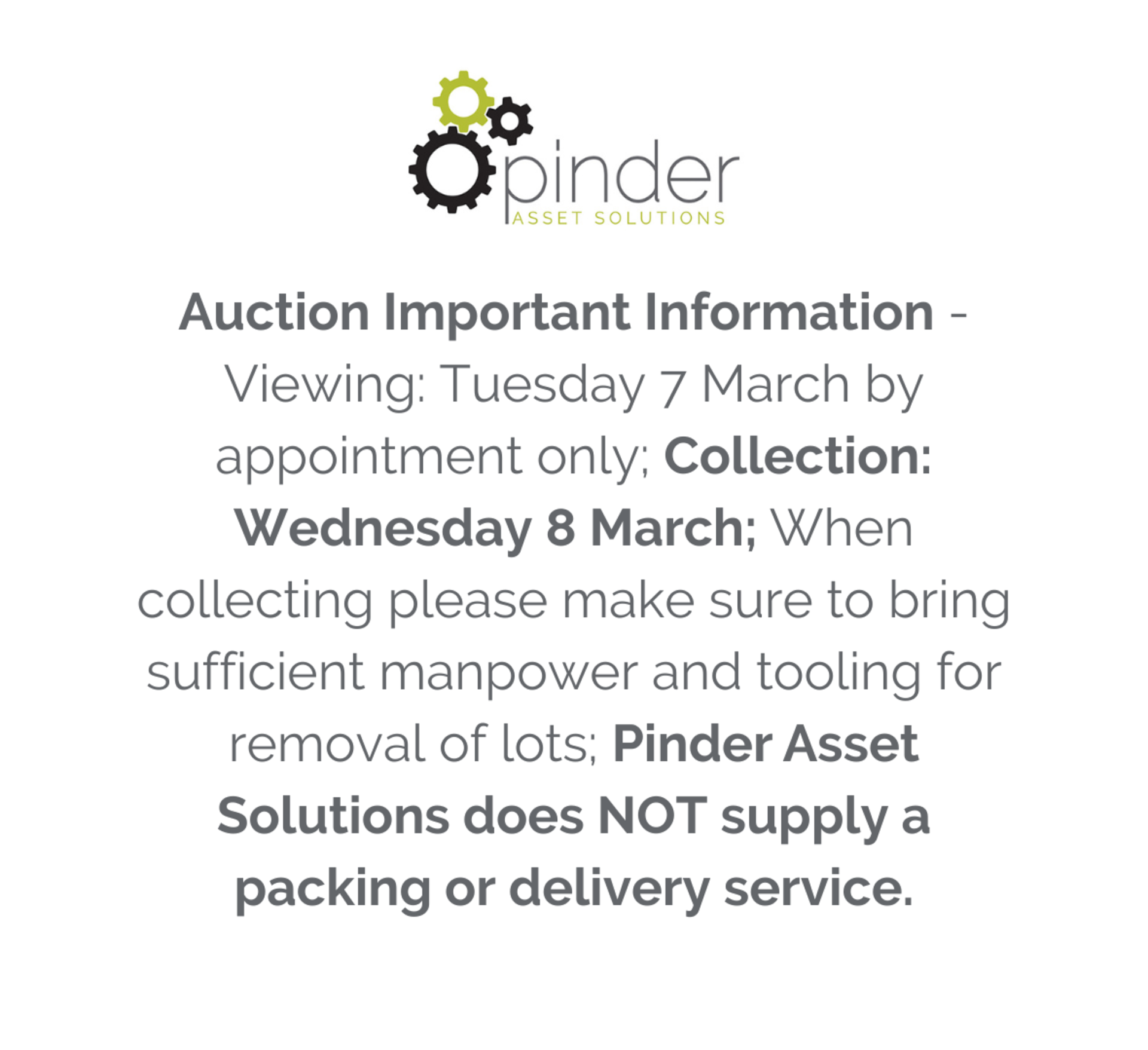 Auction Important Information - Viewing: Tuesday 7 March by appointment only; Collection: