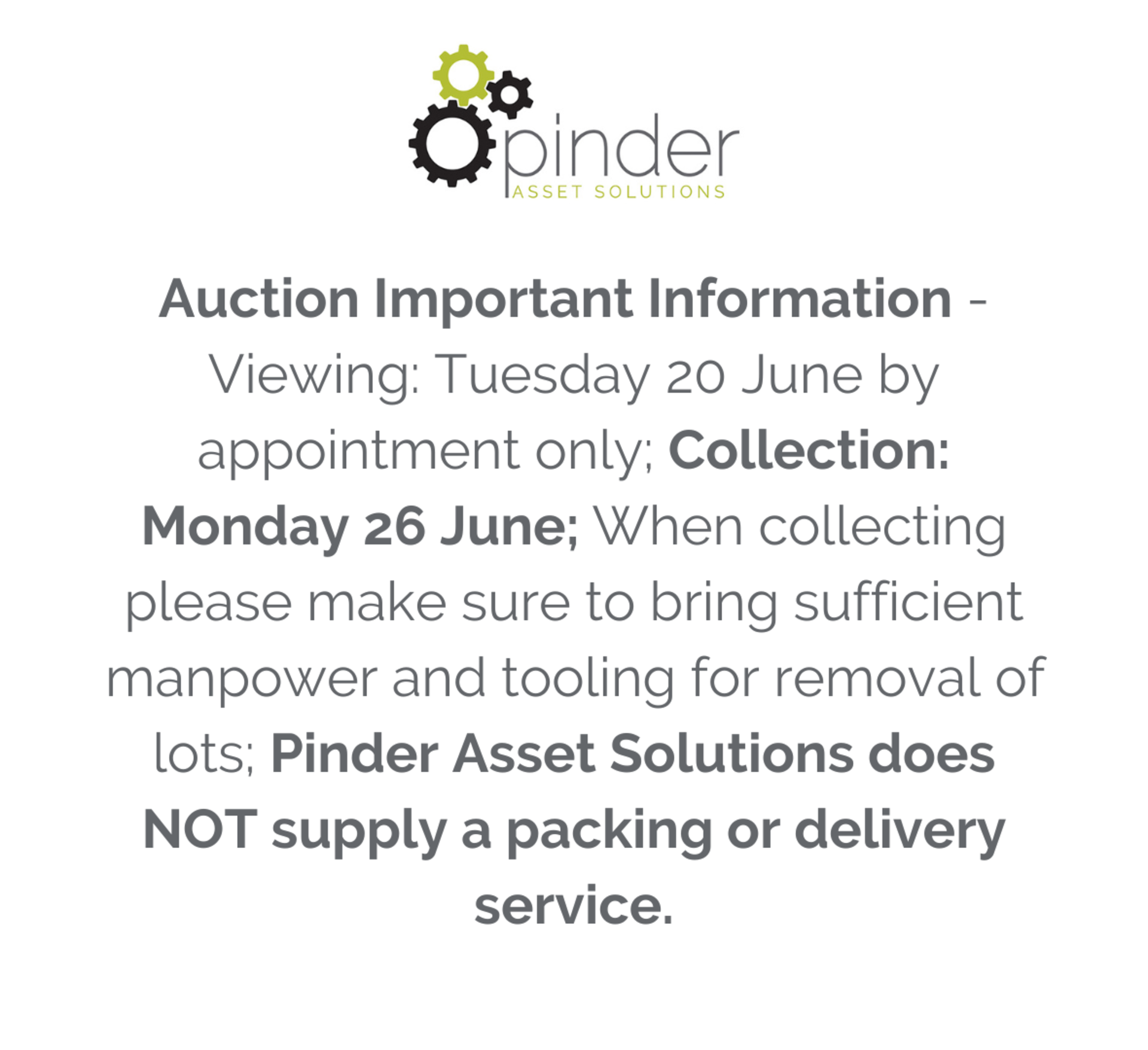 Auction Important Information - Viewing: Tuesday 20 June by appointment only; Collection: Monday