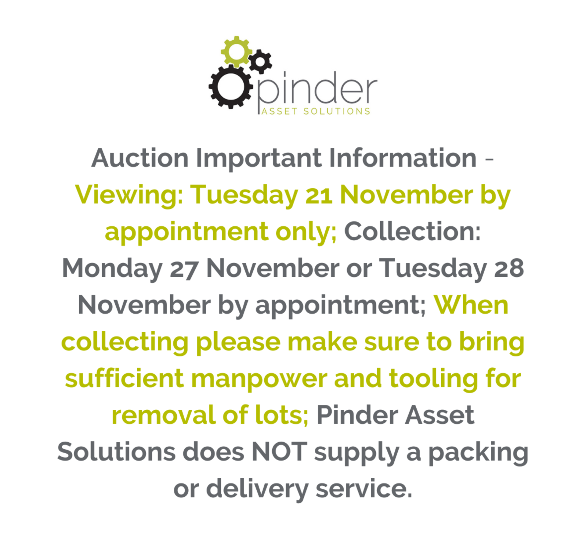 Auction Important Information - Viewing: Tuesday 21 November by appointment only; Collection: