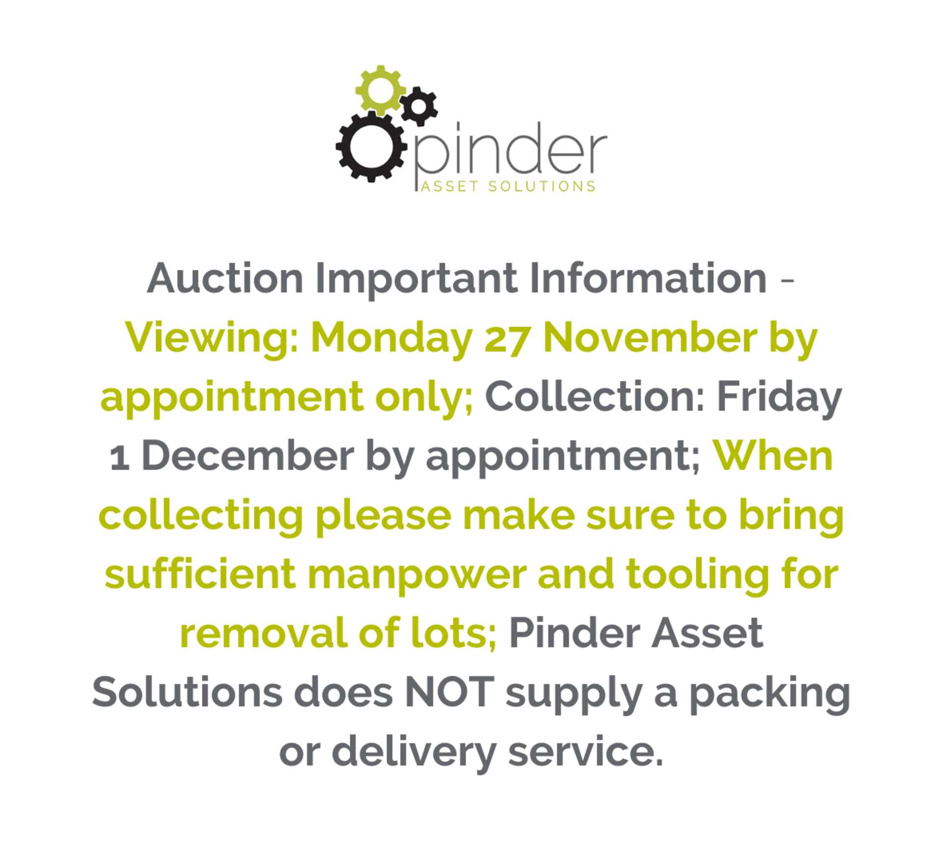 Auction Important Information - Viewing: Monday 27 November by appointment only; Collection:
