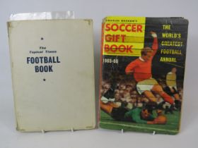 Two 1960's Soccer books comprising Charlie Buchans Soccer Gift Book and Good Times Football Book, bo