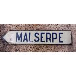 BLACK & WHITE ENAMELED SIGN 'MALSERPE' WHICH IS A SMALL HAMLET IN FRANCE